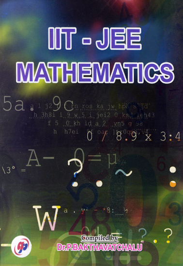 IIT - JEE MATHEMATICS - Book - Dr. P. Bakthavatchalu