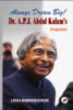 Always Dream Big! Dr. A.P.J. Abdul Kalam's Biography